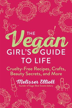 The Vegan Girl's Guide to Life - Elliott, Melisser