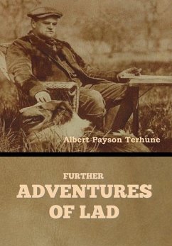 Further Adventures of Lad - Terhune, Albert Payson