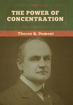 The Power of Concentration - Dumont, Theron Q.
