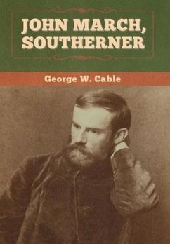 John March, Southerner - Cable, George W