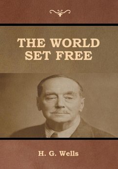 The World Set Free - Wells, H. G.