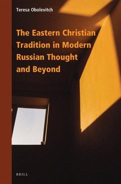 The Eastern Christian Tradition in Modern Russian Thought and Beyond - Obolevitch, Teresa