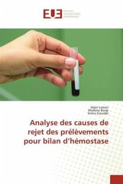 Analyse des causes de rejet des prélèvements pour bilan d¿hémostase - Lamari, Hajer;Borgi, Wijdene;Gouider, Emna