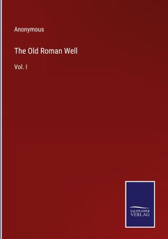 The Old Roman Well - Anonymous