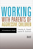 Working with Parents of Aggressive Children: A Practitioner's Guide