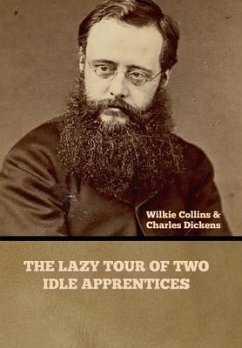 The Lazy Tour of Two Idle Apprentices - Collins, Wilkie; Dickens, Charles