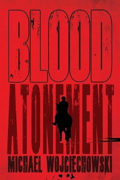 Blood Atonement - Wojciechowski, Michael