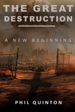 The Great Destruction, A New Beginning - Quinton, Phil