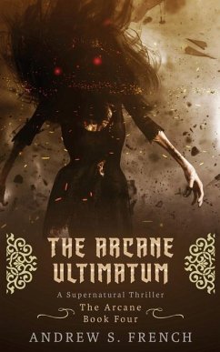 The Arcane Ultimatum - French, Andrew S.