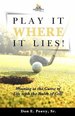 Play It Where it Lies! - Peavy, Don E