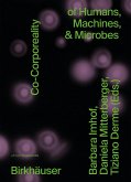 Co-Corporeality of Humans, Machines, & Microbes (eBook, PDF)