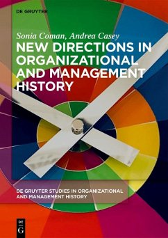 New Directions in Organizational and Management History (eBook, ePUB) - Coman, Sonia; Casey, Andrea