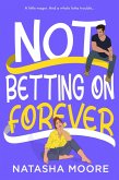 Not Betting on Forever (eBook, ePUB)