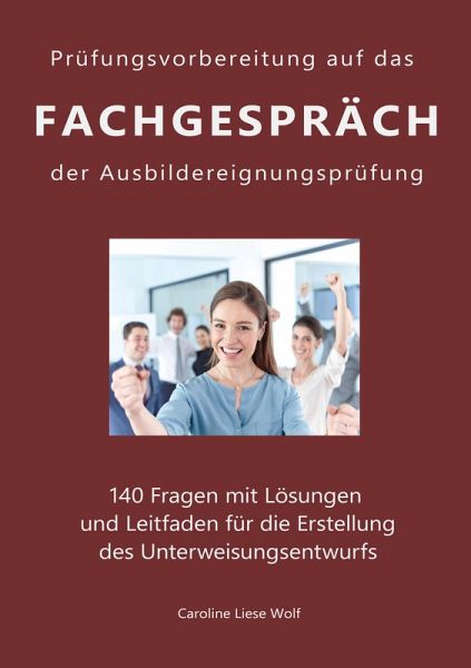 Prüfungsvorbereitung auf das Fachgespräch der Ausbildereignungsprüfung (eBook, ePUB)
