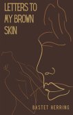Letters To My Brown Skin (eBook, ePUB)