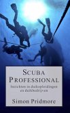 Scuba Professional - Inzichten in duikopleidingen en duikbedrijven (De Scubaserie, #4) (eBook, ePUB)