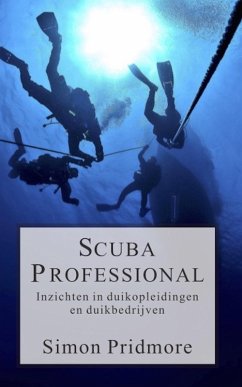 Scuba Professional - Inzichten in duikopleidingen en duikbedrijven (De Scubaserie, #4) (eBook, ePUB) - Pridmore, Simon