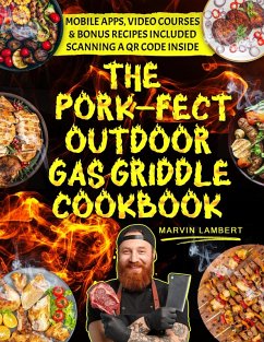 The Pork-fect Outdoor Gas Griddle Cookbook: Elevate Your BBQ Skills and Master the Art of Grilling for Unforgettable Meals [III EDITION] (eBook, ePUB) - Lambert, Marvin