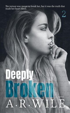 Deeply Broken (Damaged, #2) (eBook, ePUB) - Wile, A. R.