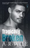 Tragically Broken (Damaged, #1) (eBook, ePUB)