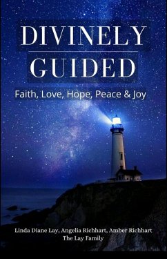 Cover Divinely Guided: Faith, Love, Hope, Peace and Joy (eBook, ePUB)
