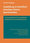 Ausbildung im Hotelfach - Schreiben Deines Berichtsheftes