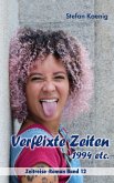 Verflixte Zeiten - 1994 etc. Verflixte Zeiten - 1994 etc.