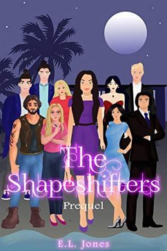 The Shapeshifters (The Shapeshifter Series, #0) (eBook, ePUB) - Jones, E. L.