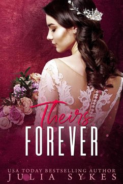 Theirs Forever (Mafia Ménage Trilogy, #4) (eBook, ePUB) - Sykes, Julia