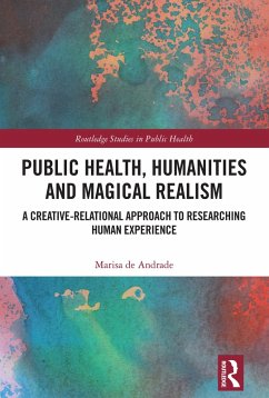 Public Health, Humanities and Magical Realism (eBook, ePUB) - de Andrade, Marisa