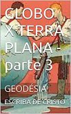 GLOBO X TERRA PLANA - parte 3 (eBook, ePUB)