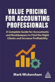 Value Pricing for Accounting Professionals (eBook, ePUB) Value Pricing for Accounting Professionals (eBook, ePUB)