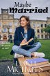 Maybe Married (eBook, ePUB) - Bild 1
