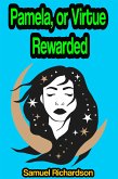 Pamela, or Virtue Rewarded (eBook, ePUB)