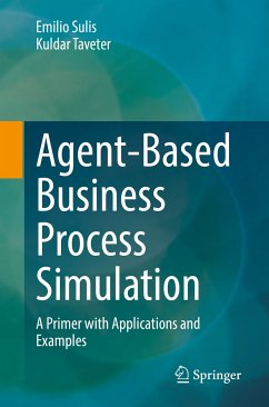 Agent-Based Business Process Simulation (eBook, PDF) - Sulis, Emilio; Taveter, Kuldar