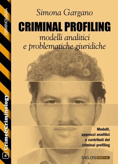 Criminal Profiling: modelli analitici e problematiche giuridiche (eBook, ePUB) - Gargano, Simona