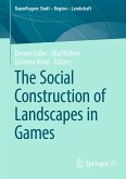 The Social Construction of Landscapes in Games (eBook, PDF)
