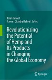 Revolutionizing the Potential of Hemp and Its Products in Changing the Global Economy (eBook, PDF)