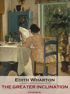 The Greater Inclination (Annotated) (eBook, ePUB) - Wharton, Edith