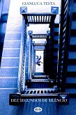 Dez Segundos De Silêncio (eBook, ePUB)