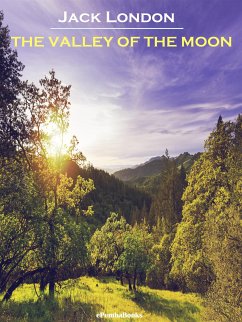 The Valley of the Moon (Annotated) (eBook, ePUB) - London, Jack