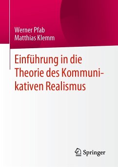 Einführung in die Theorie des Kommunikativen Realismus (eBook, PDF) - Pfab, Werner; Klemm, Matthias