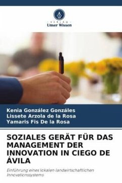 SOZIALES GERÄT FÜR DAS MANAGEMENT DER INNOVATION IN CIEGO DE ÁVILA - González Gonzáles, Kenia;Arzola de la Rosa, Lissete;Fis De la Rosa, Yamaris