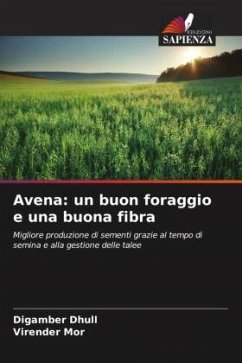 Avena: un buon foraggio e una buona fibra - Dhull, Digamber;Mor, Virender