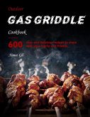 Outdoor Gas Griddle Cookbook : 600 easy, delicious recipes to share with your family and friends (eBook, ePUB)