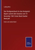 Das Strafgesetzbuch fur das Konigreich Bayern sammt dem Gesetze vom 10 November 1861 Erster Band Zweiter Band.pdf