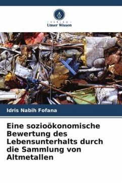 Eine sozioökonomische Bewertung des Lebensunterhalts durch die Sammlung von Altmetallen - Fofana, Idris Nabih