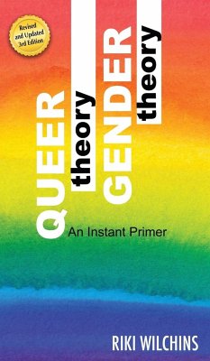 Queer Theory, Gender Theory - An Instant Primer - Wilchins, Riki