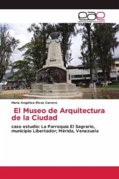 El Museo de Arquitectura de la Ciudad - Rivas Carrero, María Angélica