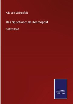 Das Sprichwort als Kosmopolit - Düringsfeld, Ada von